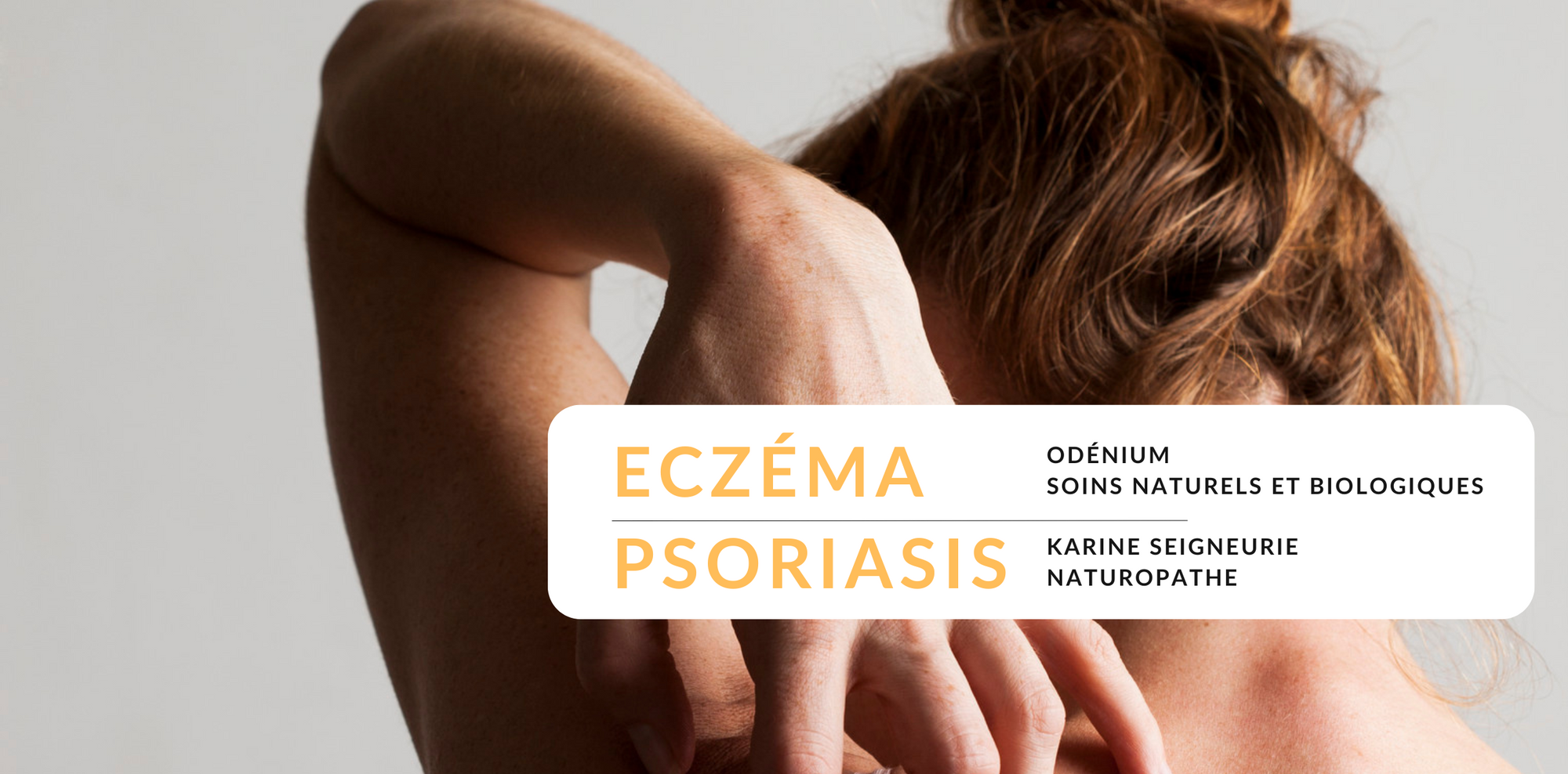 COMPRENDRE L’ECZÉMA ET LE PSORIASIS : UNE APPROCHE COMPLÈTE.